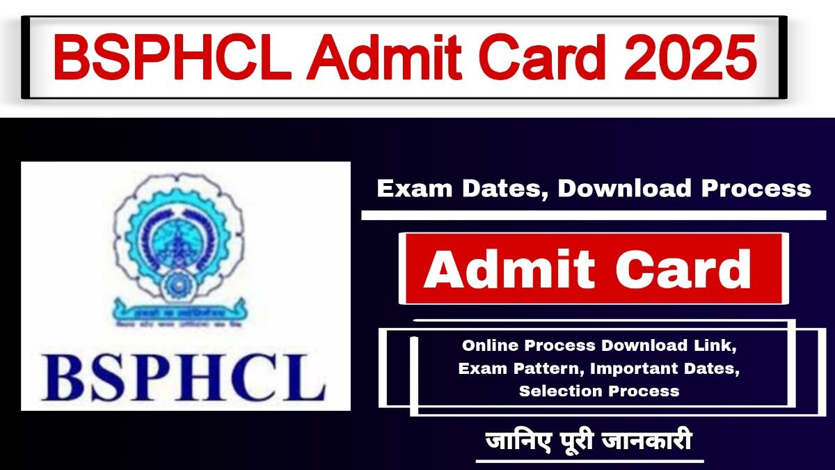 BSPHCL Admit Card 2025 on: Exam Dates, Download Process & Last Minute Tips