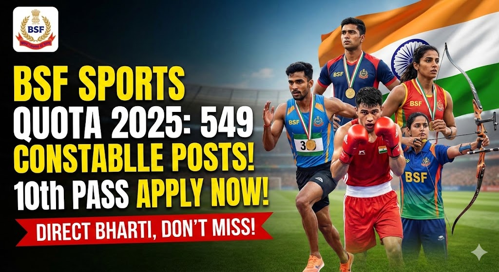 BSF Sports Quota Recruitment 2025 Official Notification for 549 Constable GD Posts